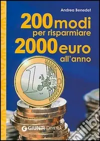 Duecento modi per risparmiare 2000 euro l‘anno Ultima Occasione