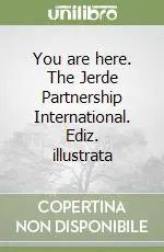 Saldi You are here. The Jerde Partnership International. Ediz. illustrata