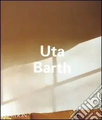 Uta Barth. Ediz. inglese Ordina Subito