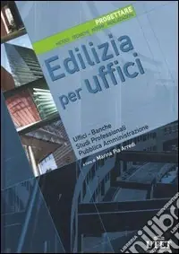 Offerta Speciale Edilizia per uffici. Progettare. Metodi, tecniche, norme, realizzazioni. Ediz. illustrata. Vol. 1Edilizia per uffici