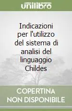 Scelto Dai Clienti Indicazioni per l‘utilizzo del sistema di analisi del linguaggio Childes