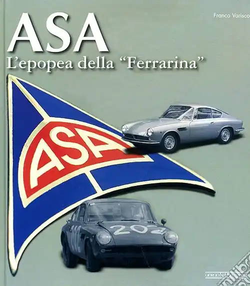 ASA. L‘epopea della «Ferrarina». Ediz. illustrata Consegna Rapida