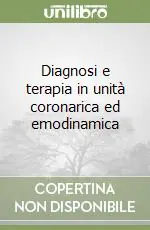 Diagnosi e terapia in unità coronarica ed emodinamica Vendita Finale