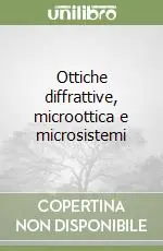 Acquista Ora Ottiche diffrattive, microottica e microsistemi