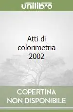 Scelto Dai Clienti Atti di colorimetria 2002