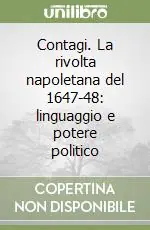 Solo Oggi Contagi. La rivolta napoletana del 1647-48 linguaggio e potere politico