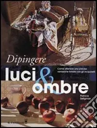 Esclusivo Dipingere luci & ombre