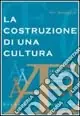 La costruzione di una cultura. La letteratura norvegese in traduzione italiana Must-Have
