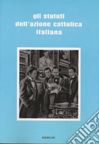 Subito Disponibile Gli statuti dell‘Azione Cattolica Italiana