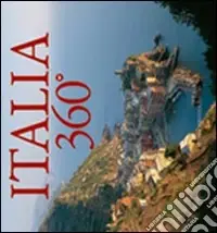 Italia 360°. Ediz. italiana, inglese e tedesca Spedizione Espresso