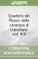 Quaderni del Museo della ceramica di Cutrofiano vol. 8-9 Ultimissimo Modello