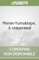 Mersin-Yumuktepe. A reappraisal Più Venduto