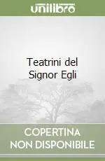Prezzo Di Fabbrica Teatrini del Signor Egli