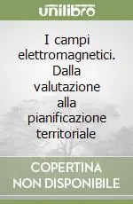 A Buon Prezzo I campi elettromagnetici. Dalla valutazione alla pianificazione territoriale