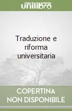 Traduzione e riforma universitaria Compra Adesso