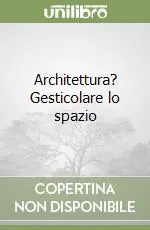 Architettura? Gesticolare lo spazio Pagamento Sicuro