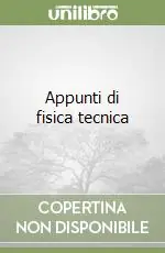 Appunti di fisica tecnica Offerta