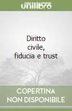 Diritto civile, fiducia e trust Scelto Dai Clienti
