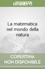 Ultime Pezzi La matematica nel mondo della natura