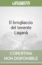 Il brogliaccio del tenente Laganà Affare