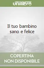 Il tuo bambino sano e felice Vendita Finale