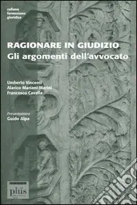 Ragionare in giudizio. Gli argomenti dell‘avvocato A Buon Prezzo