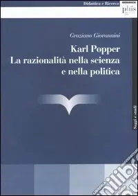 Miglior Prezzo Karl Popper. La razionalità nella scienza e nella politica
