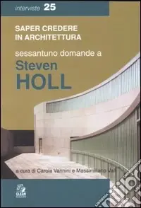 Consegna Rapida Sessantuno domande a Steven Holl