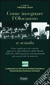 Prezzo Basso Come insegnare l‘olocausto a scuola