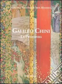 Offerta Del Giorno Galileo Chini. La primavera. Catalogo della mostra (Roma, 15 dicembre 2004-15 febbraio 2005)