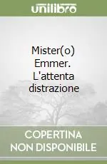 Mister(o) Emmer. L‘attenta distrazione Solo Oggi