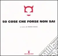 Cinquanta cose che forse non sai Consegna Rapida