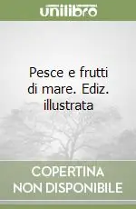 Spedizione Espresso Pesce e frutti di mare. Ediz. illustrata