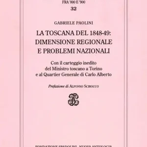 La Toscana del 1848-49 dimensione regionale e problemi nazionali Offerta Limitata