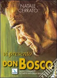 Vi presento don Bosco. Note e commenti su dati e fatti della sua vita Promo Stagionale