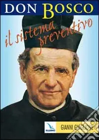 Prezzo Scontato Don Bosco il sistema preventivo. Maestro per l‘educazione