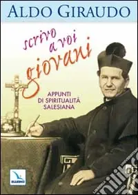 Pagamento Sicuro Scrivo a voi giovani. Appunti di spiritualità salesiana