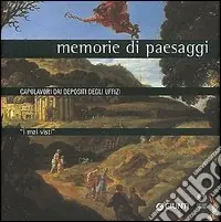 Professionale I mai visti. Memorie di paesaggi. Capolavori dai depositi degli Uffizi