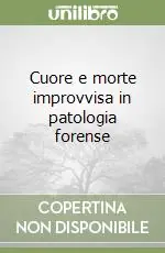 Spedizione Espresso Cuore e morte improvvisa in patologia forense