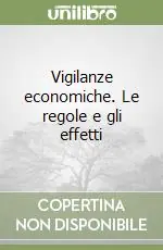 Ultima Occasione Vigilanze economiche. Le regole e gli effetti