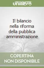 Il bilancio nella riforma della pubblica amministrazione Professionale
