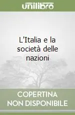 Miglior Prezzo L‘Italia e la società delle nazioni
