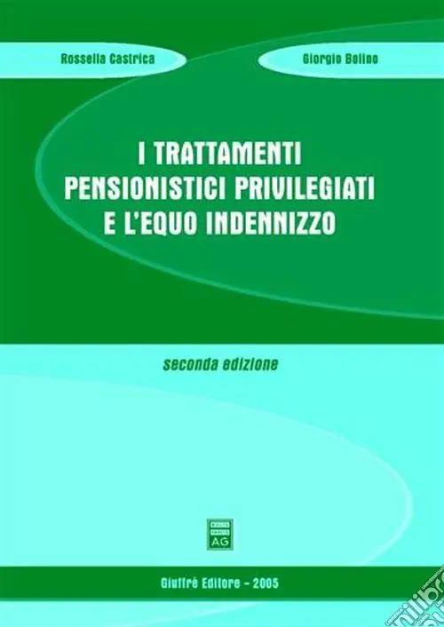 Nuova Collezione I trattamenti pensionistici privilegiati e l‘equo indennizzo
