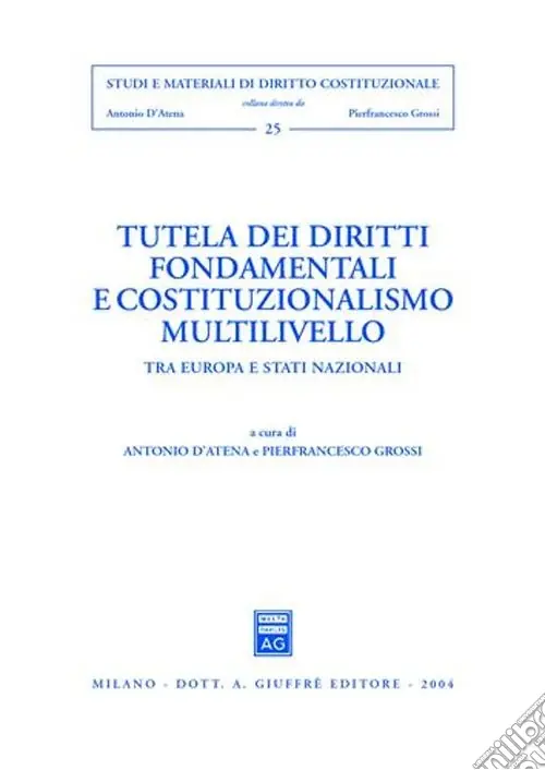 Sconto Tutela dei diritti fondamentali e costituzionalismo multilivello. Tra Europa e Stati nazionali