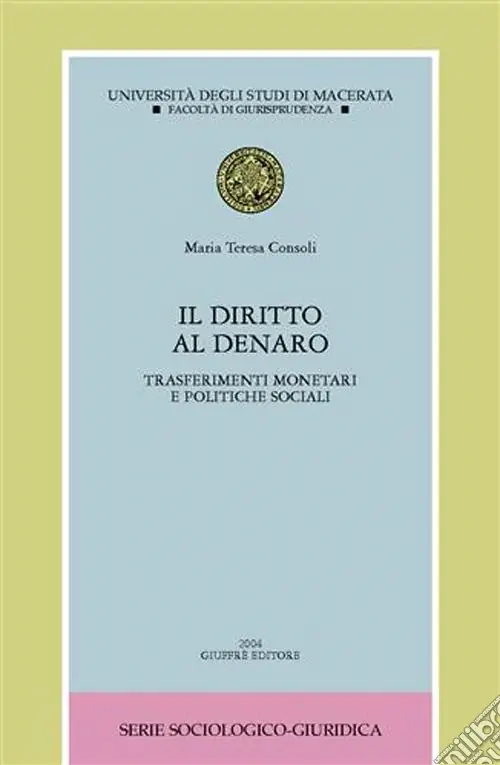 Offerta Speciale Il diritto al denaro. Trasferimenti monetari e politiche sociali