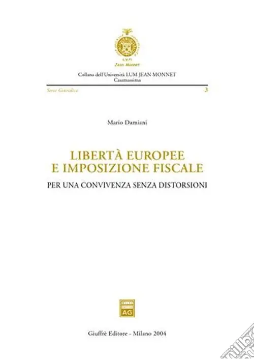 Non Perdere Libertà europee e imposizione fiscale. Per una convivenza senza distorsioni