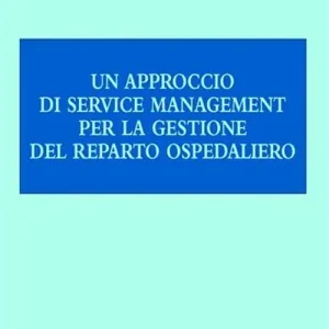 Di Tendenza Un approccio di service management per la gestione del reparto ospedaliero