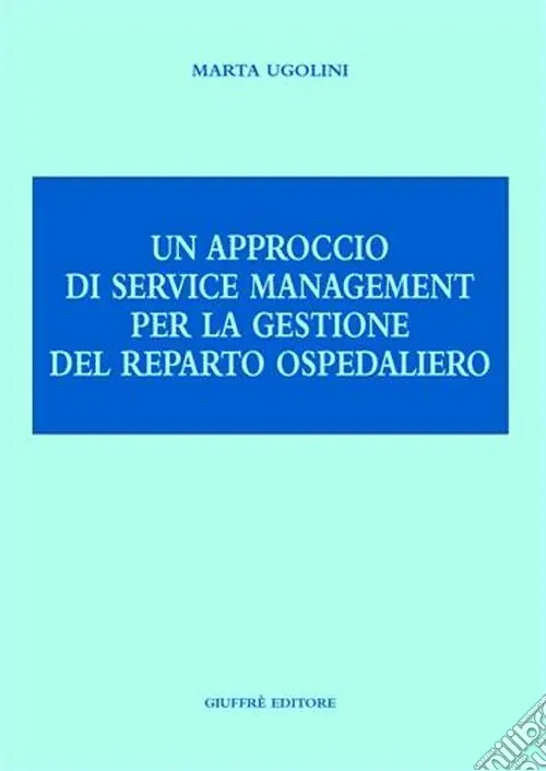 Di Tendenza Un approccio di service management per la gestione del reparto ospedaliero