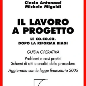 Compra Adesso Il lavoro a progetto. Le CO.CO.CO. dopo la riforma Biagi