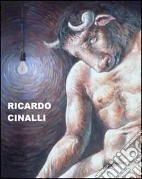 A Buon Prezzo Ricardo Cinalli. Ediz. italiana e inglese. Catalogo della mostra (Trieste, 14 novembre 2004-15 gennaio 2005)